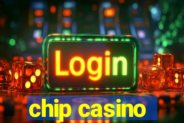 chip casino